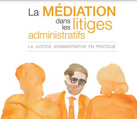 Médiation dans les litiges administratifs, la fiche pratique du Conseil d'Etat