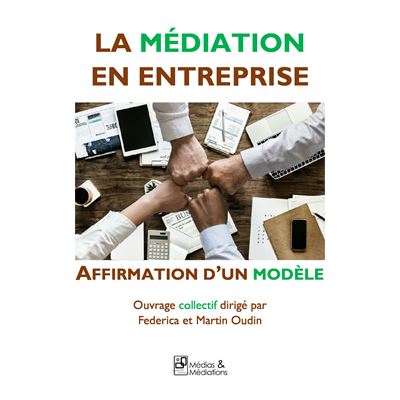 Livre la médiation en entreprise - Affirmation d’un modèle isabelel riviere